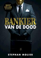Bankier van de dood - Stephan Molier (ISBN 9789082814804)