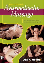 Handboek Ayurvedische massage - Anil Kumar Mehta (ISBN 9789088401749)