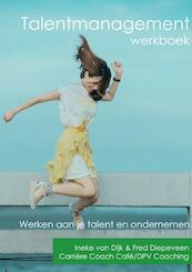 Talentmanagement Werkboek - Ineke Van Dijk Fred Diepeveen (ISBN 9789402179699)