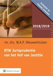 BTW Jurisprudentie van het Hof van Justitie 2018/2019 - W.A.P. Nieuwenhuizen (ISBN 9789013150971)