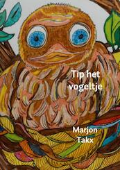 Tip het vogeltje - Marjon Takx (ISBN 9789402179736)