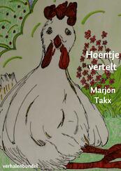 Hoentje vertelt - Marjon Takx (ISBN 9789402180787)