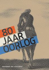 80 jaar oorlog - Gijs van der Ham, Judith Pollmann, Peter Vandermeersch (ISBN 9789045037714)