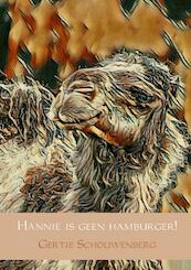 Hannie is geen hamburger! - Gertie Schouwenberg (ISBN 9789463670395)