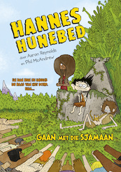 Hannes Hunebed 2 - Gaan met die sjamaan - Aaron Reynolds (ISBN 9789026147821)