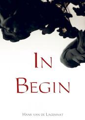 In Begin - Hans van de Lagemaat (ISBN 9789462546660)