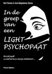 In de greep van een light-psychopaat - Bart Renaer, Ana-Magdalena Zainea (ISBN 9789492934208)