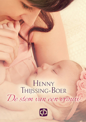 De stem van een vrouw - Henny Thijssing-Boer (ISBN 9789036434676)
