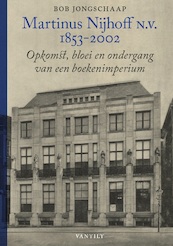 Martinus Nijhoff N.V. (1853-1971) - Bob Jongschaap (ISBN 9789460044212)