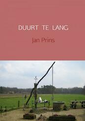 DUURT TE LANG - Jan Prins (ISBN 9789402187243)