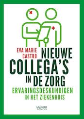 Nieuwe collega's in de zorg - Eva Marie Castro (ISBN 9789401461863)
