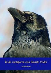 In de voetsporen van Zwarte Veder - Arie Pieters (ISBN 9789463860673)