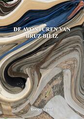 De Avonturen van Bruz Biliz - Paul Boogers (ISBN 9789463456524)