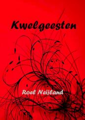 Kwelgeesten - Roel Neijland (ISBN 9789402190915)