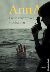 Anna en de verdronken vluchteling - Jesús de la Torre (ISBN 9789463382144)