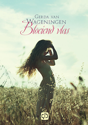 Bloeiend vlas - Gerda van Wageningen (ISBN 9789036435079)