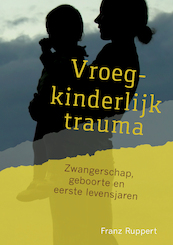 Vroegkinderlijk trauma - Franz Ruppert (ISBN 9789463160209)