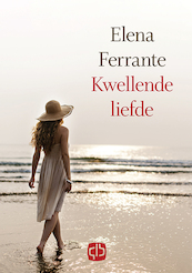 Kwellende liefde - Elena Ferrante (ISBN 9789036435260)