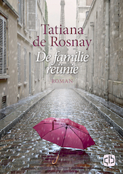 De familiereünie - Tatiana de Rosnay (ISBN 9789036435352)