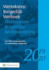 Wetteksten Burgerlijk Wetboek/Wetboek van Burgerlijke Rechtsvordering 2019-2020 - (ISBN 9789013153675)