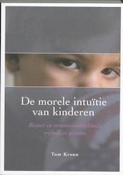 De morele intuïtie van kinderen - T. Kroon (ISBN 9789088500800)