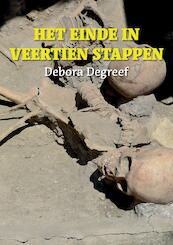 Het einde in veertien stappen - Debora Degreef (ISBN 9789090319940)
