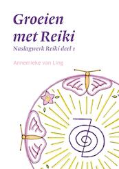 Groeien met Reiki - Annemieke Van Ling (ISBN 9789463457088)