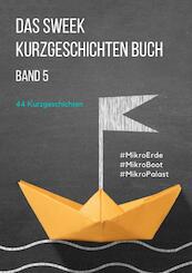 Das Sweek Kurzgeschichten Buch - Sweek Deutschland (ISBN 9789463863698)