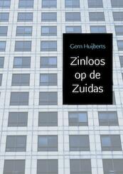 Zinloos op de Zuidas - Gern Huijberts (ISBN 9789463864947)