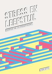 Stress en leefstijl, zoektocht van een verzekeringsarts - Linda Battes (ISBN 9789463457569)