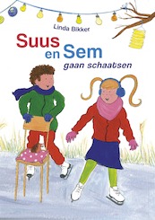 Suus en Sem gaan schaatsen - Linda Bikker (ISBN 9789402907674)