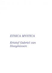 Ethica Mystica - over Geloof, Hoop, Liefde en andere deugden - Kristof Gabriel Van Hooymissen (ISBN 9789402198027)