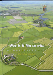 Wymbritseradiel Wer is it lan sa wiid... - K. Gildemacher (ISBN 9789077948576)