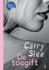 De toegift - Carry Slee (ISBN 9789463243995)
