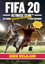 Fifa20 Ultimate Team - de ultieme ongeautoriseerde strategiegids - Koen Weijland (ISBN 9789045216195)