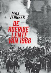 de Roerige Lente van 1966 - Max Verbeek (ISBN 9789402186413)