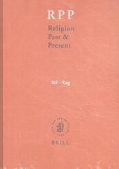 Religion Past and Present, Volume 12 (Sif-Tog) - Betz Hans Dieter, Don Browning, Bernd Janowski, Eberhard Jüngel (ISBN 9789004163324)