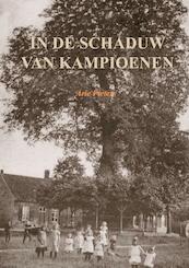 In de schaduw van kampioenen - Arie Pieters (ISBN 9789463986304)