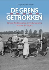 De grens getrokken - Dirkje Mulder-Boers (ISBN 9789023257127)
