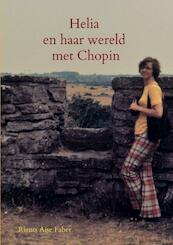 Helia en haar wereld met Chopin - Rients Aise Faber (ISBN 9789402123579)