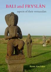 Bali and Fryslân: aspects of their vernaculars - Rients Aise Faber (ISBN 9789402146059)