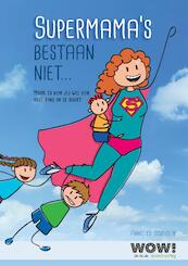 Supermama's bestaan niet... - Annelies Bobeldijk (ISBN 9789090323794)