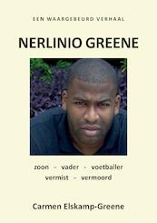 Nerlinio Greene vermist-vermoord - Carmen Elskamp-Greene (ISBN 9789463459600)