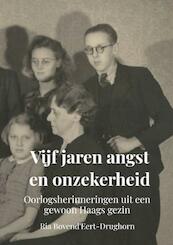 Vijf jaren angst en onzekerheid - Ria Bovend'Eert-Drughorn (ISBN 9789464055009)