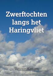 Zwerftochten langs het Haringvliet - Tino van Kampen (ISBN 9789464060232)