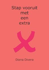 Stap vooruit met een extra X - Diana Divera (ISBN 9789081682688)