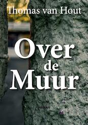 Over de Muur - Thomas Van Hout (ISBN 9789463458924)