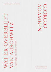 Wat er overblijft van Auschwitz - Giorgio Agamben (ISBN 9789493028258)