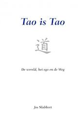 Tao is Tao - Jos Slabbert (ISBN 9789464055023)