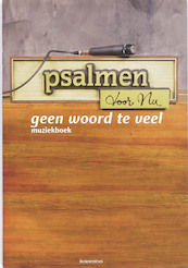 Psalmen voor Nu Geen woord te veel - (ISBN 9789023922377)